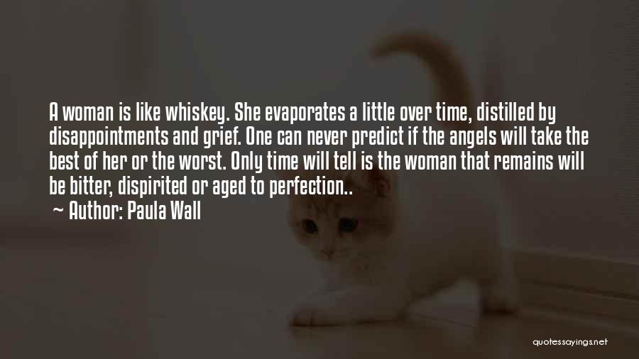 Time Will Only Tell Quotes By Paula Wall