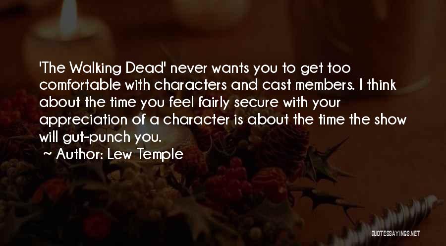 Time Will Show You Quotes By Lew Temple