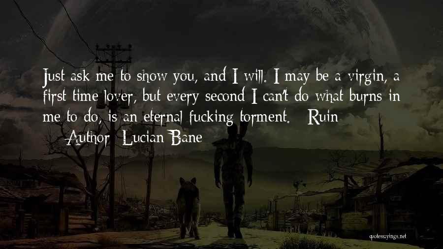 Time Will Show You Quotes By Lucian Bane