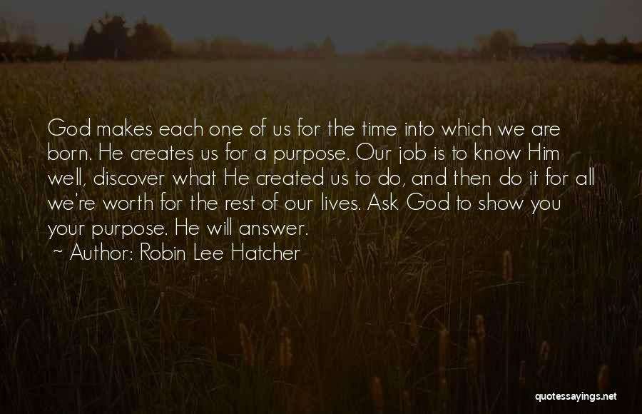 Time Will Show You Quotes By Robin Lee Hatcher