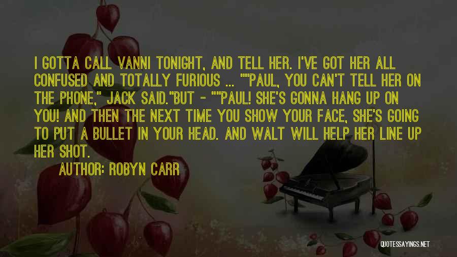 Time Will Show You Quotes By Robyn Carr