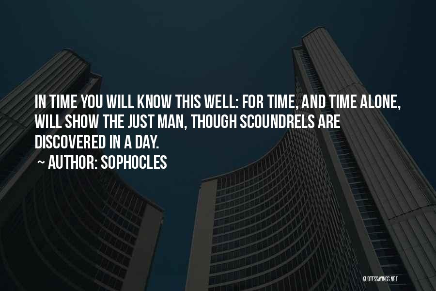 Time Will Show You Quotes By Sophocles