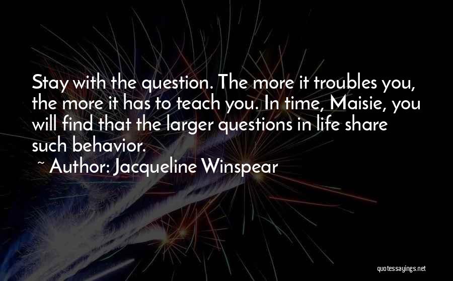 Time Will Teach You Quotes By Jacqueline Winspear