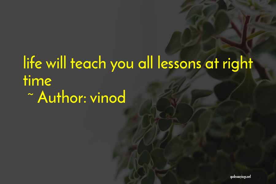 Time Will Teach You Quotes By Vinod