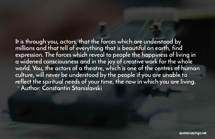 Time Will Tell Everything Quotes By Constantin Stanislavski