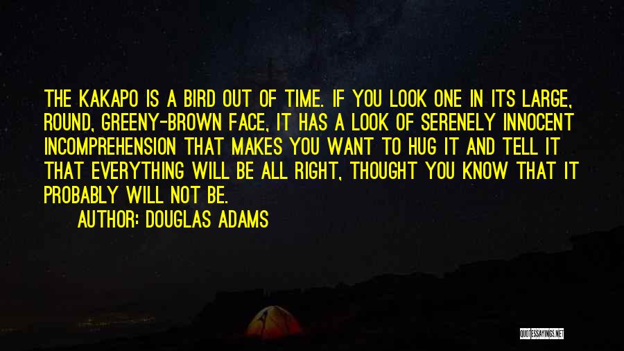 Time Will Tell Everything Quotes By Douglas Adams