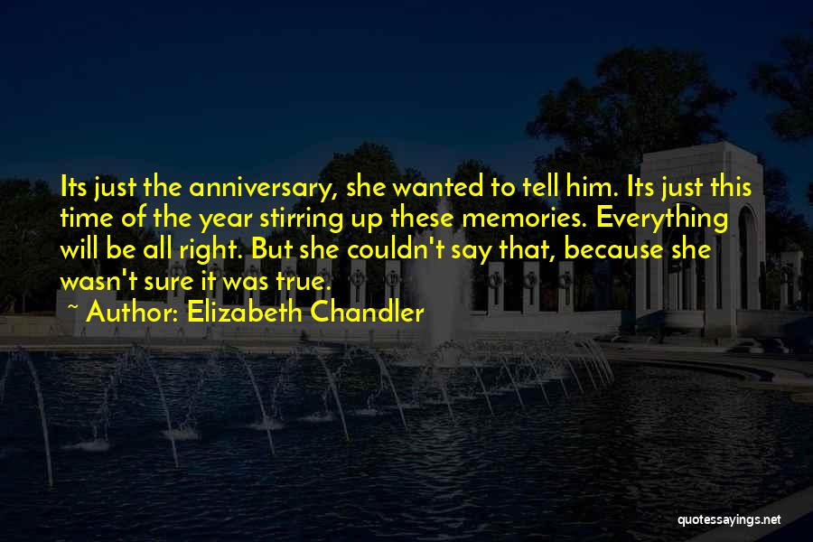 Time Will Tell Everything Quotes By Elizabeth Chandler