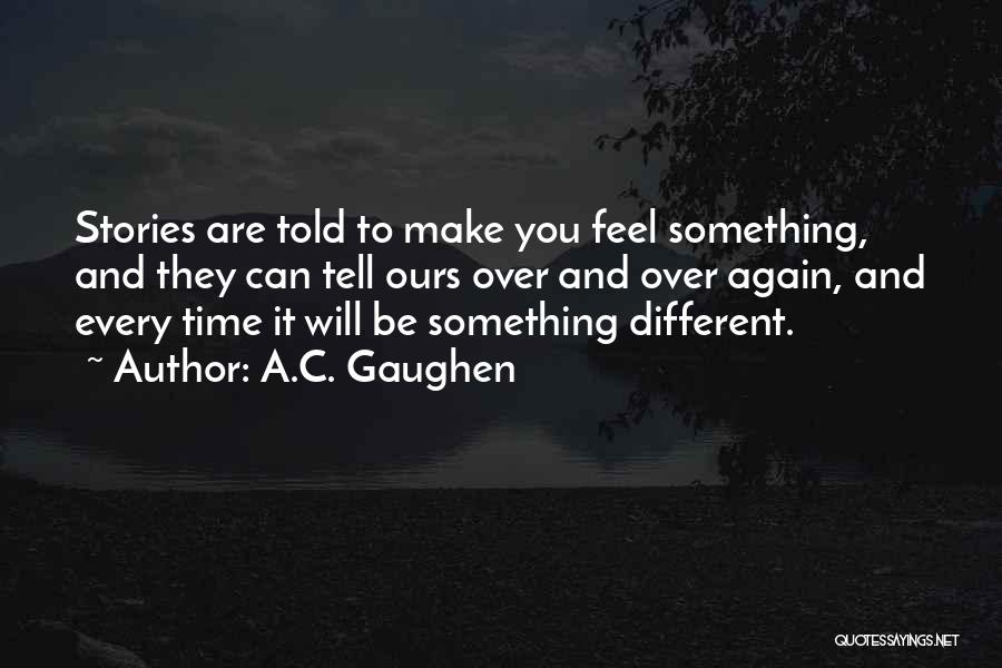 Time Will Tell Quotes By A.C. Gaughen