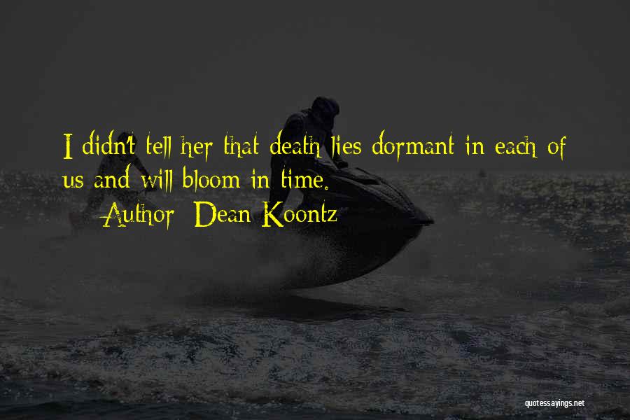 Time Will Tell Quotes By Dean Koontz