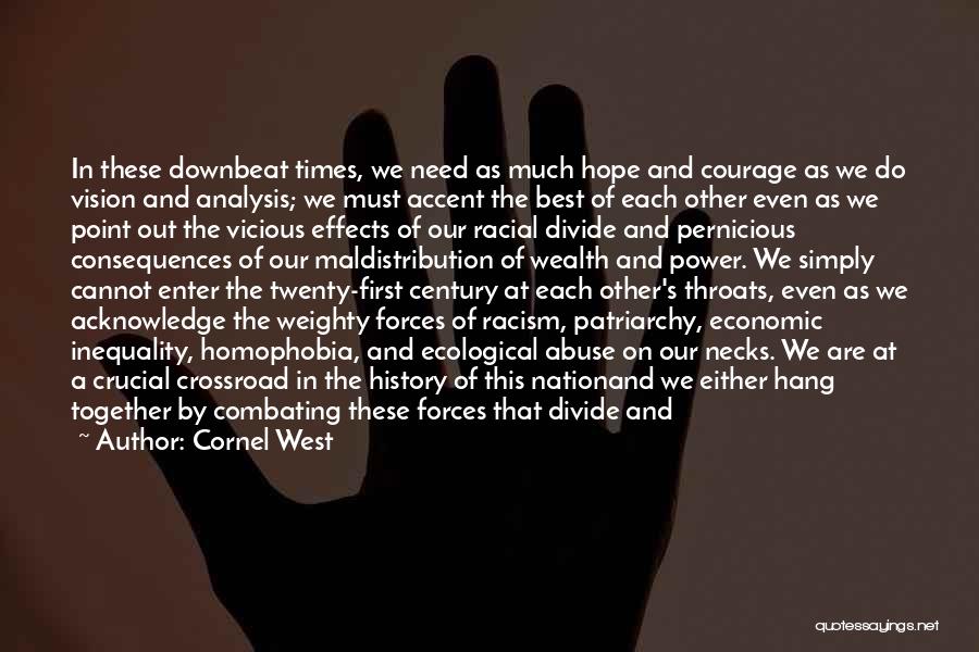 Time Will Tell Us Quotes By Cornel West