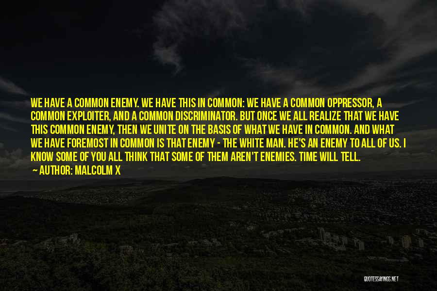 Time Will Tell Us Quotes By Malcolm X