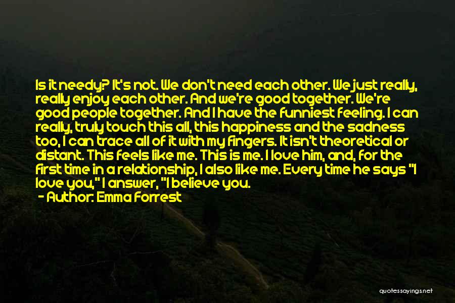 Time With Each Other Quotes By Emma Forrest