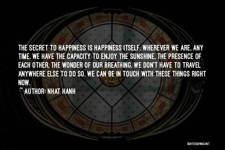 Time With Each Other Quotes By Nhat Hanh