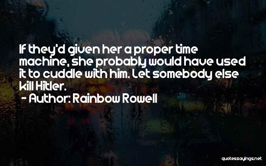 Time With Him Quotes By Rainbow Rowell