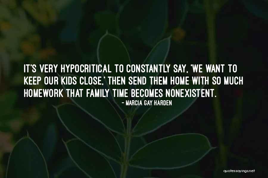 Time With Kids Quotes By Marcia Gay Harden Time With Kids Quotes By Marcia Gay Harden