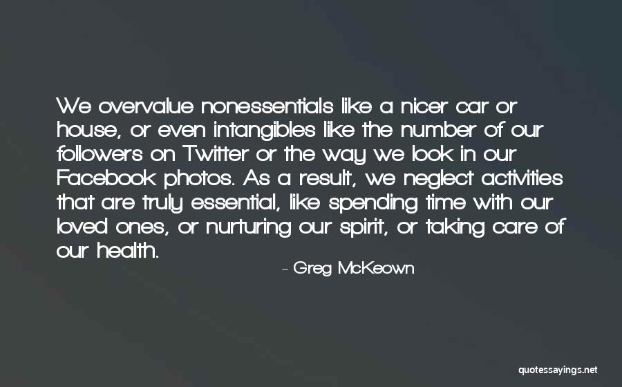 Time With Loved Ones Quotes By Greg McKeown Time With Loved Ones Quotes By Greg McKeown