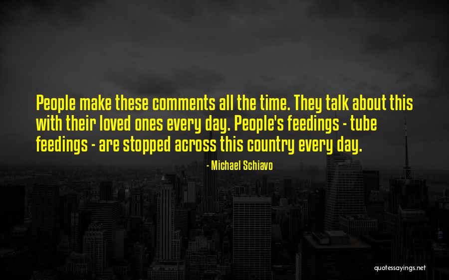 Time With Loved Ones Quotes By Michael Schiavo Time With Loved Ones Quotes By Michael Schiavo