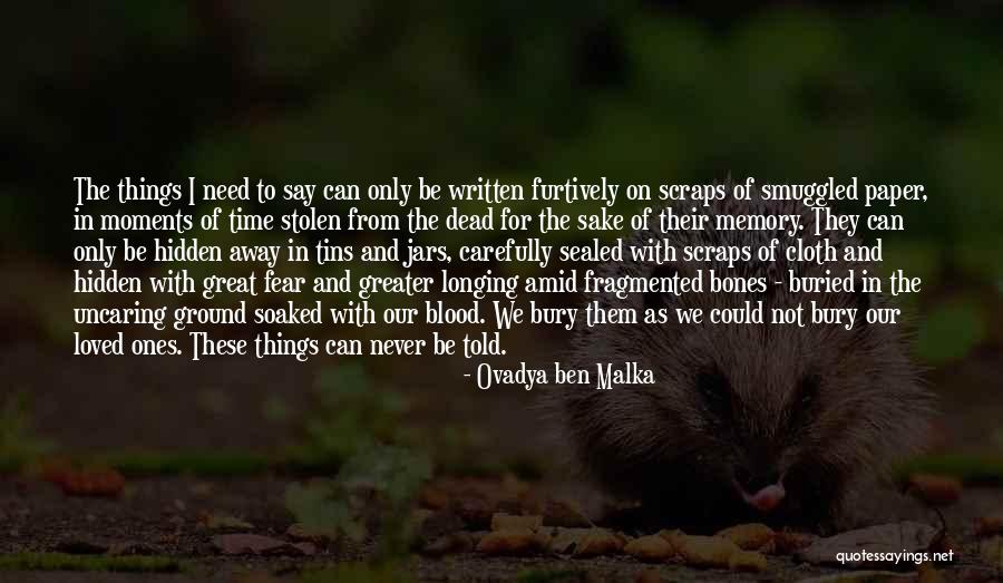 Time With Loved Ones Quotes By Ovadya Ben Malka Time With Loved Ones Quotes By Ovadya Ben Malka