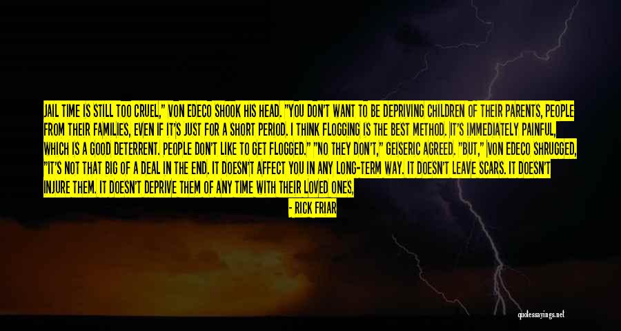 Time With Loved Ones Quotes By Rick Friar Time With Loved Ones Quotes By Rick Friar