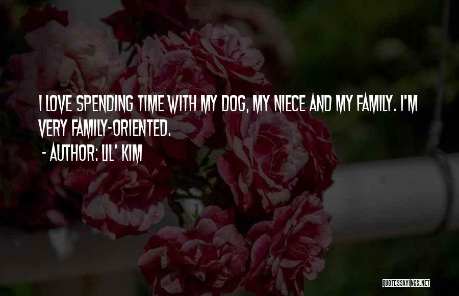 Time With My Family Quotes By Lil' Kim