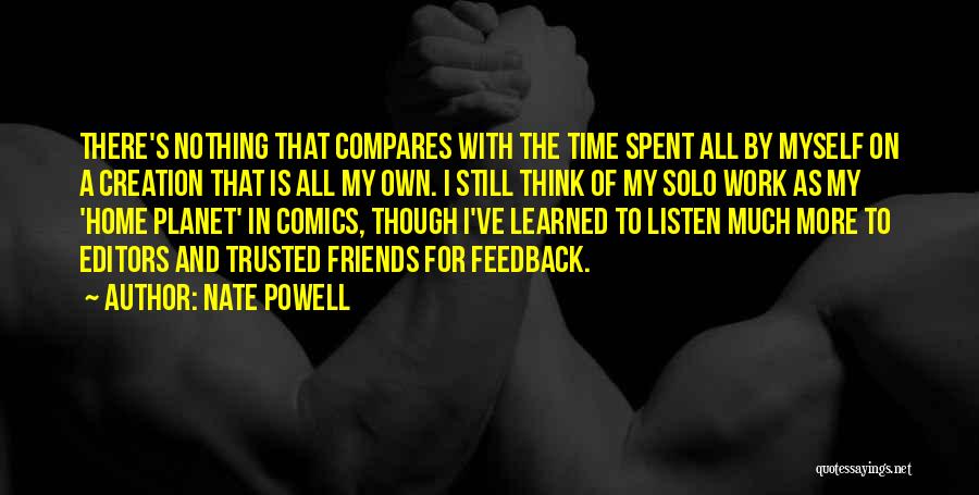 Time With Myself Quotes By Nate Powell