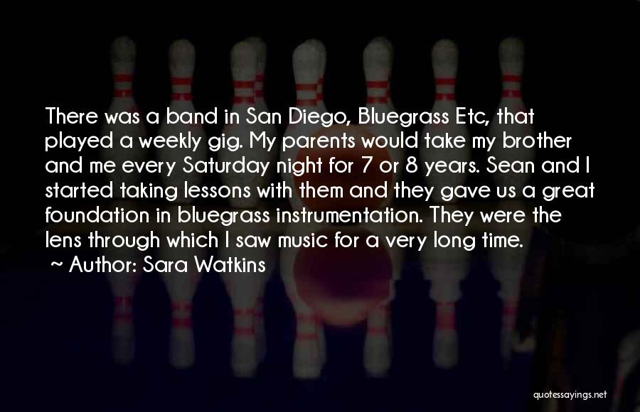 Time With Parents Quotes By Sara Watkins