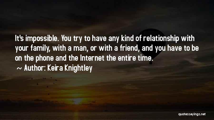 Time With Your Family Quotes By Keira Knightley