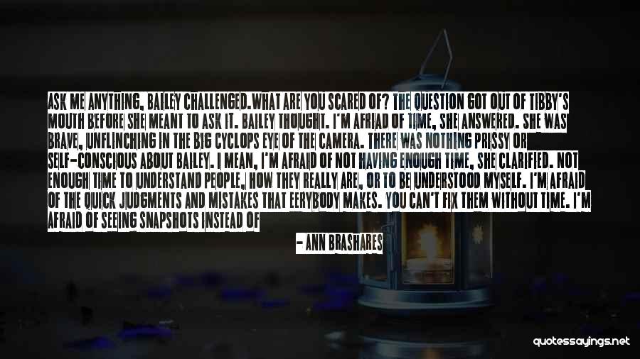 Time Without You Quotes By Ann Brashares Time Without You Quotes By Ann Brashares
