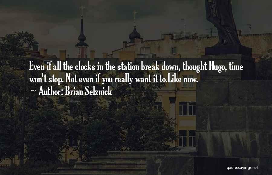 Time Won't Stop Quotes By Brian Selznick