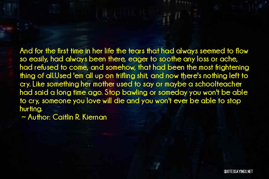 Time Won't Stop Quotes By Caitlin R. Kiernan
