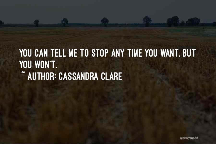 Time Won't Stop Quotes By Cassandra Clare