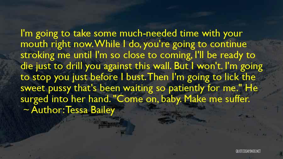 Time Won't Stop Quotes By Tessa Bailey