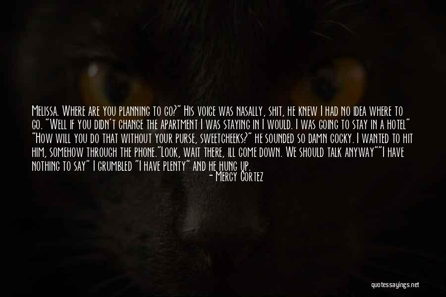Time Wordings Quotes By Mercy Cortez Time Wordings Quotes By Mercy Cortez