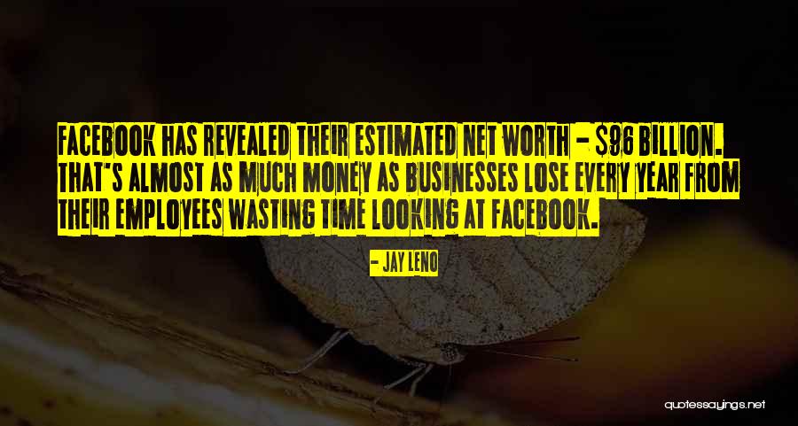 Time Worth More Than Money Quotes By Jay Leno Time Worth More Than Money Quotes By Jay Leno