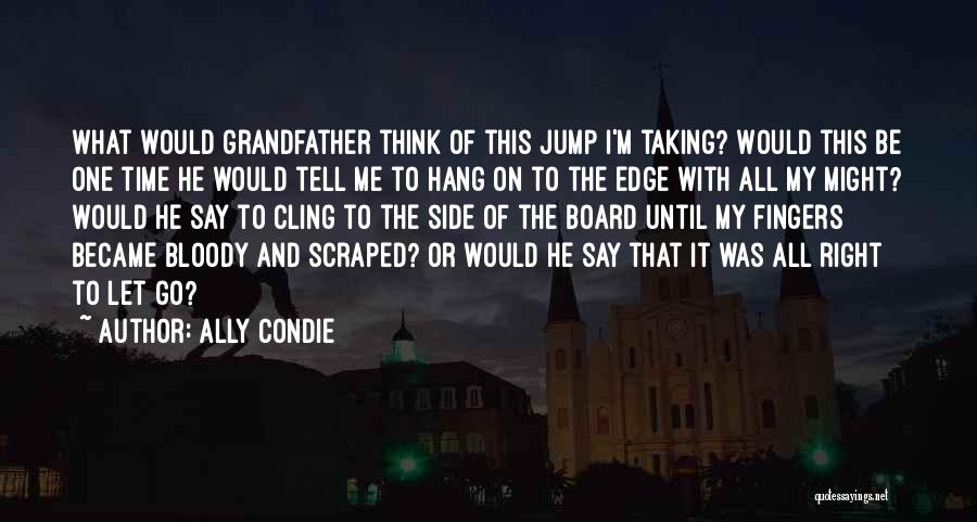 Time Would Tell Quotes By Ally Condie