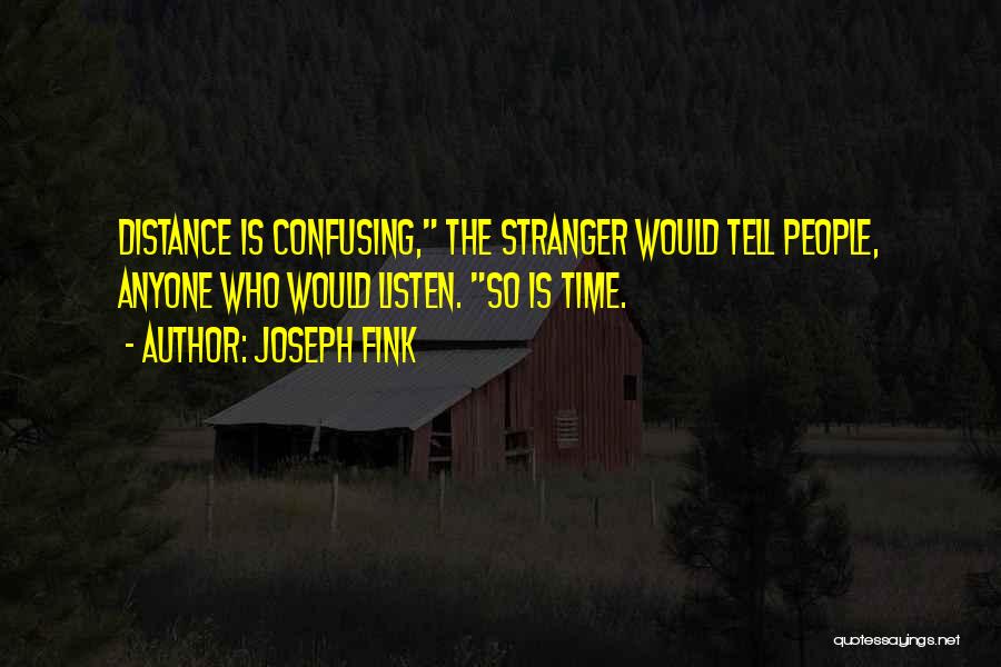 Time Would Tell Quotes By Joseph Fink