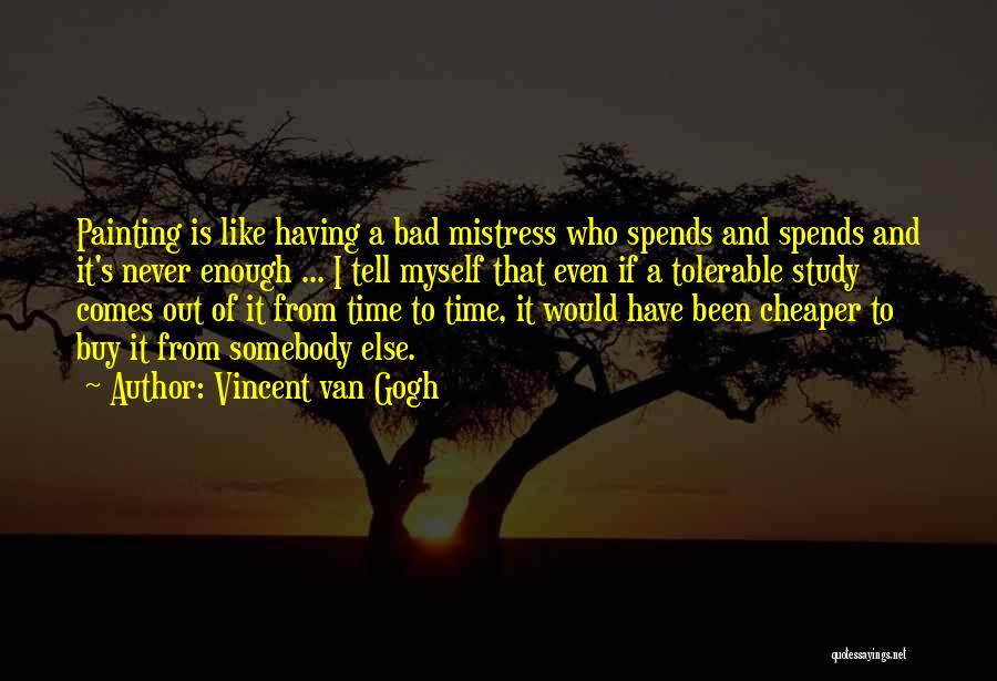 Time Would Tell Quotes By Vincent Van Gogh
