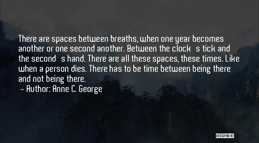 Time Would Tick Quotes By Anne C. George