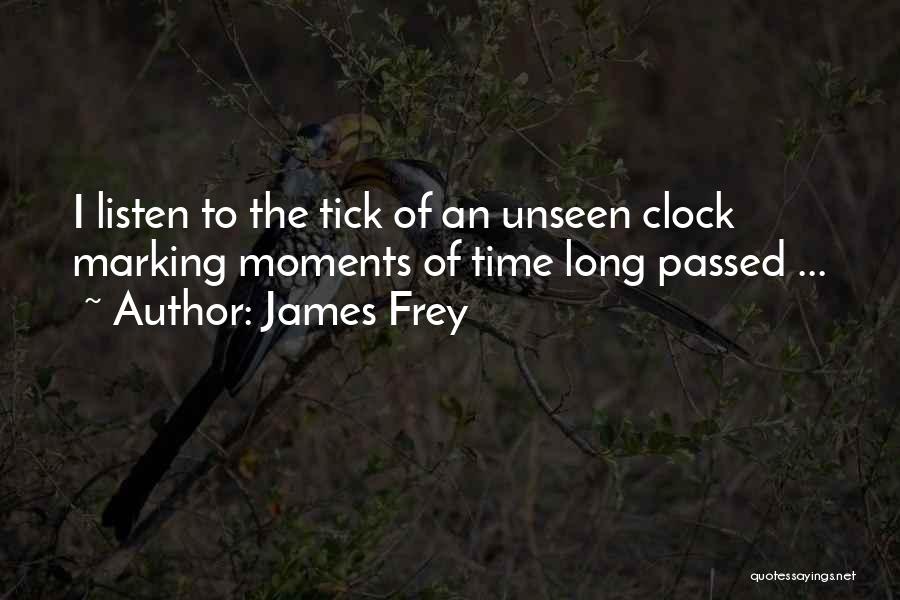 Time Would Tick Quotes By James Frey