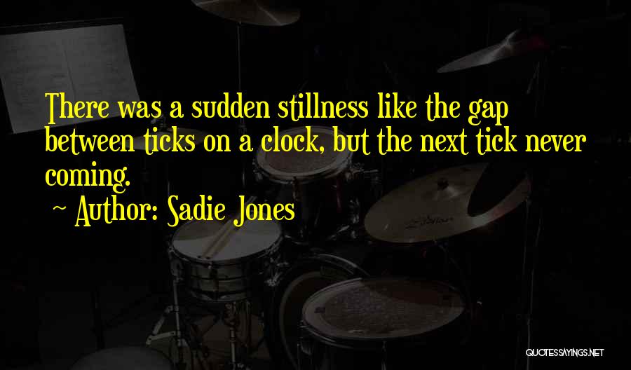 Time Would Tick Quotes By Sadie Jones