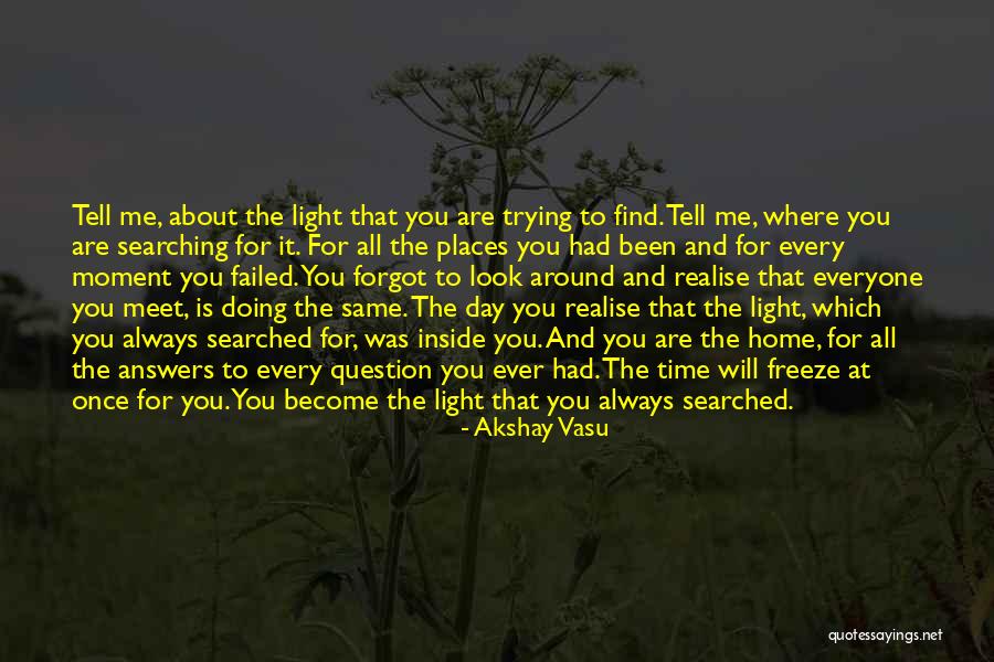 Time You Realise Quotes By Akshay Vasu Time You Realise Quotes By Akshay Vasu