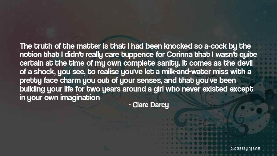 Time You Realise Quotes By Clare Darcy Time You Realise Quotes By Clare Darcy