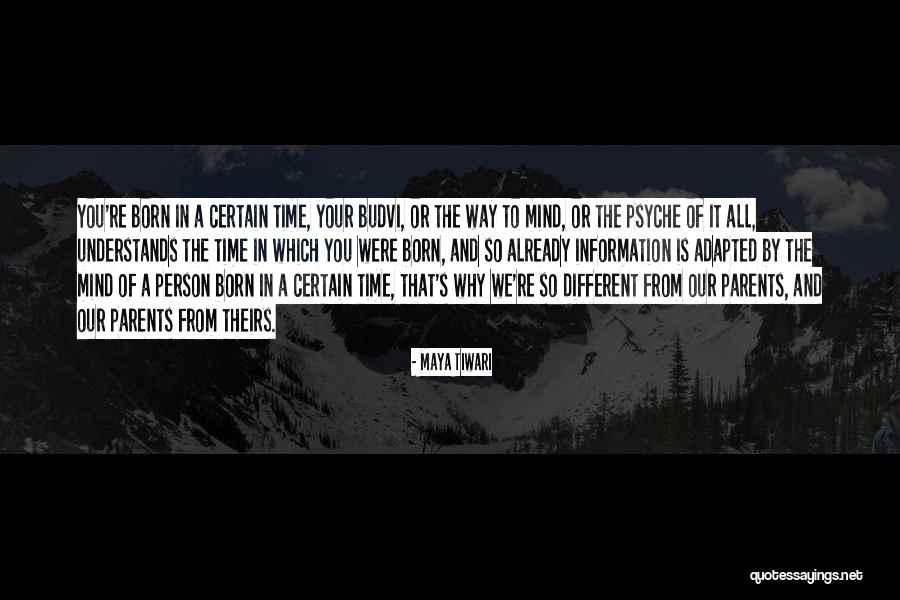 Time You Were Born Quotes By Maya Tiwari Time You Were Born Quotes By Maya Tiwari
