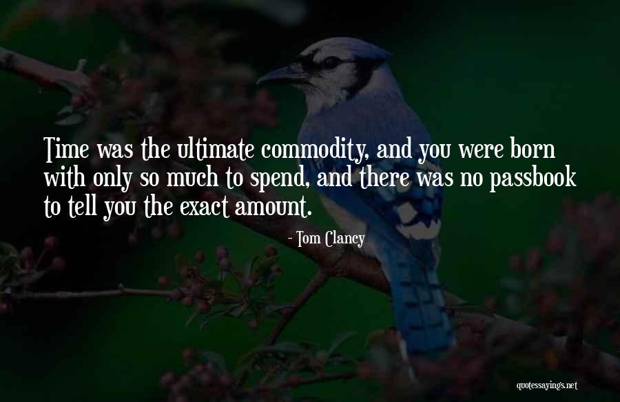 Time You Were Born Quotes By Tom Clancy Time You Were Born Quotes By Tom Clancy