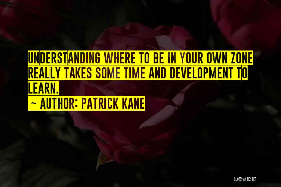 Time Zone Quotes By Patrick Kane