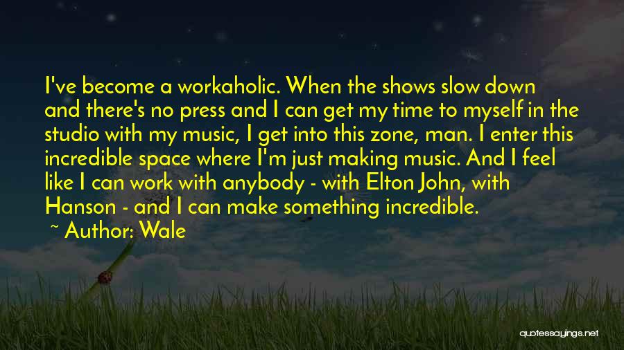 Time Zone Quotes By Wale