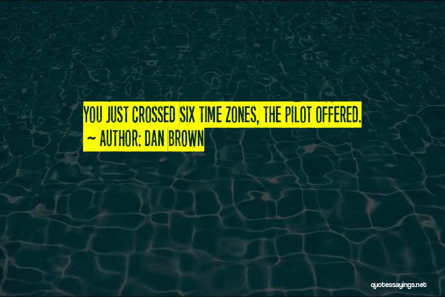 Time Zones Quotes By Dan Brown