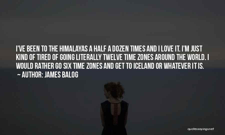 Time Zones Quotes By James Balog