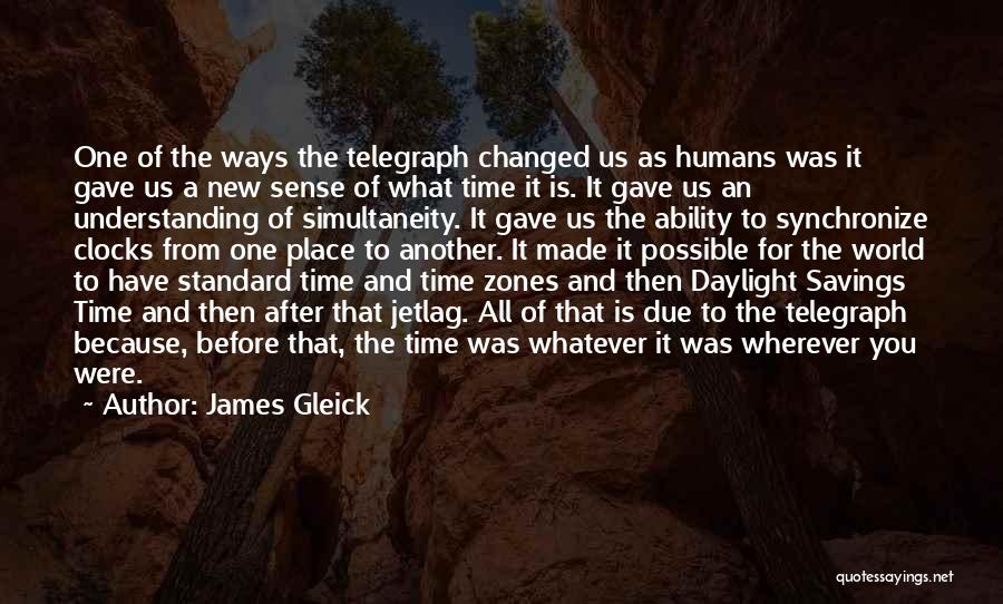 Time Zones Quotes By James Gleick