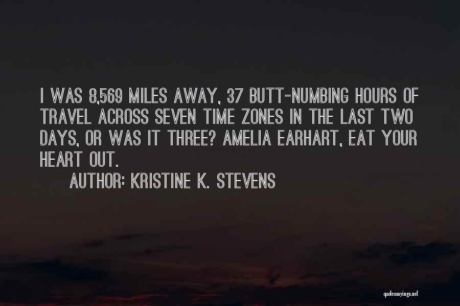 Time Zones Quotes By Kristine K. Stevens